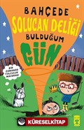 Bahçede Solucan Deliği Bulduğum Gün