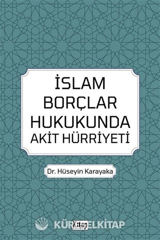 İslam Borçlar Hukukunda Akit Hürriyeti