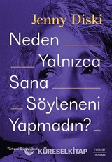 Neden Yalnızca Sana Söyleneni Yapmadın?