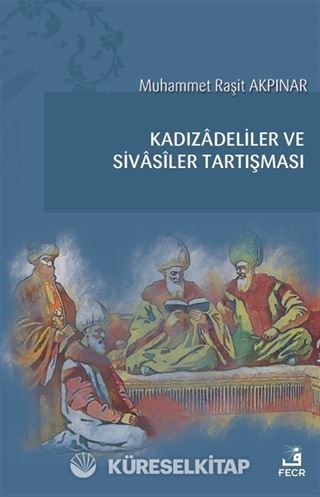 Kadızadeliler ve Sivasîler Tartışması