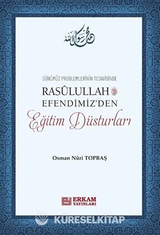 Rasulullah Efendimiz'den Eğitim Düsturları