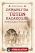 Osmanlı'da Tütün Kaçakçılığı
