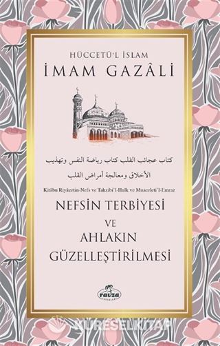 Nefsin Terbiyesi ve Ahlakın Güzelleştirilmesi