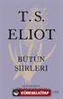 T. S. Eliot Bütün Şiirleri (Karton Kapak)