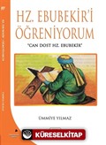 Hz. Ebubekir'i Öğreniyorum