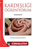 Kardeşliği Öğreniyorum