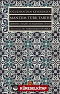 Oğuzhan'dan Keykubad'a Manzum Türk Tarihi (Şehname-i Selçûkî Ya Selçûkîname-i Farsî)