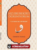 Hz. Ebubekir'i Öğreniyorum