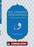 Hz. Osman'ı Öğreniyorum