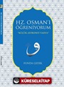 Hz. Osman'ı Öğreniyorum