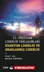 21. Yüzyılda Liderlik Yaklaşımları