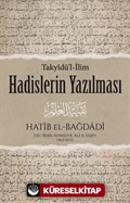 Hadislerin Yazılması (Takyîdü'l-İlm)