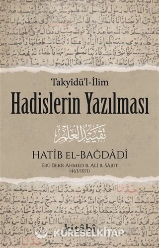 Hadislerin Yazılması (Takyîdü'l-İlm)