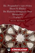 Hz. Peygamber'e Gelen Heyet Ve Elçiler Bu Elçilerin Görüşmeye Dair Rivayetleri