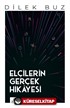 Elçilerin Gerçek Hikayesi