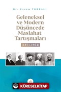 Geleneksel ve Modern Düşüncede Maslahat Tartışmaları (1871-1954)