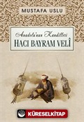 Hacı Bayram Velî / Anadolu'nun Kandilleri