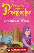 Kahraman Prenses Altuncan Hatun