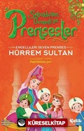 Engellileri Seven Prenses Hürrem Sultan