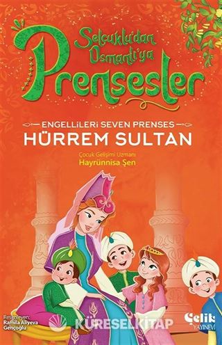 Engellileri Seven Prenses Hürrem Sultan