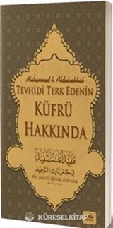 Tevhidi Terk Edenin Küfrü Hakkında