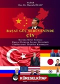 Başat Güç Serüveninde: Çin Korona Krizi Sonrası ve Rusya-Ukrayna Savaşı Sürecinde Uluslararası İlişkiler Karmaşası