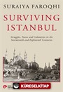 Surviving Istanbul Struggles, Feasts And Calamities İn The Seventeenth And Eighteenh Centuries
