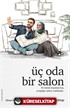 Üç Oda Bir Salon