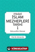 İtikadi İslam Mezhepleri Tarihi 1 (Giriş ve Ehl-i Sünnet)