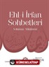 Ehl-i İrfan Sohbetleri 2 / Yolumuz Ahlakımız