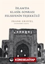 İslam'da Klasik -Sonrası Felsefenin Teşekkülü