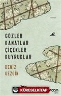 Gözler Kanatlar Çiçekler Kuyruklar