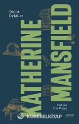 Toplu Öyküler / Katherine Mansfield