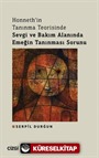 Honneth'in Tanınma Teorisinde Sevgi ve Bakım Alanında Emeğin Tanınması Sorunu