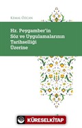 Hz. Peygamber'in Söz ve Uygulamalarının Tarihselliği Üzerine