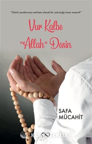 Vur Kalbe 'Allah' Desin