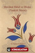 Mevlana Halid ve Dîvanı (Tenkitli Metin)