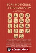 Türk Müziğinde İz Bırakanlar IV