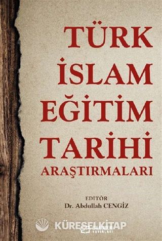 Türk-İslam Eğitim Tarihi Araştırmaları