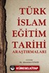 Türk-İslam Eğitim Tarihi Araştırmaları