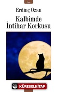 Kalbimde İntihar Korkusu