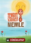 Tembel Karınca Nemle