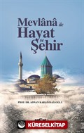 Mevlana İle Hayat ve Şehir