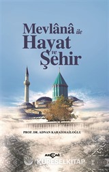 Mevlana İle Hayat ve Şehir