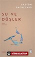 Su ve Düşler