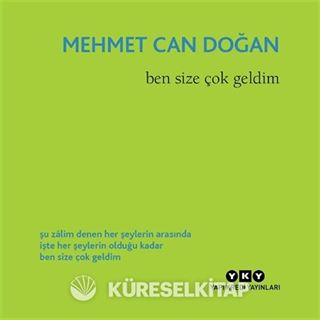 Ben Size Çok Geldim