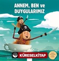 Annem, Ben ve Duygularımız