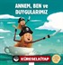 Annem, Ben ve Duygularımız