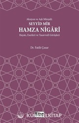 Aksiyon ve Aşk Mürşidi Seyyid Mir Hamza Nigari