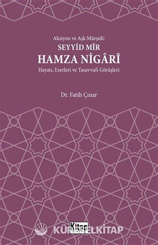 Aksiyon ve Aşk Mürşidi Seyyid Mir Hamza Nigari